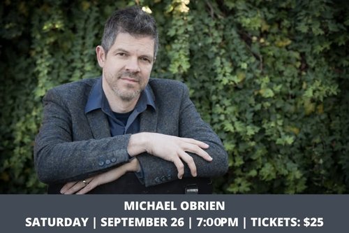 Promotional photo of Michael O'Brien, Saturday September 26, tickets $25