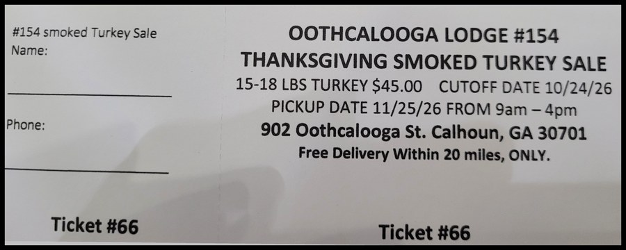 Oothcaloga Lodge No. 154 Thanksgiving Smoked Turkey Sale ticket, $45 for a 15-18 lb turkey